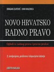 Novo hrvatsko radno pravo. Ogledi iz radnog prava i pravne prakse (2.izmj. i dop.izd.)