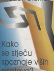 Kako se stječu spoznaje viših svjetova?