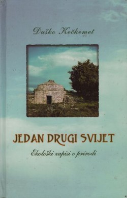 Jedan drugi svijet. Ekološki zapisi o prirodi