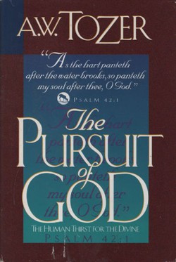 The Pursuit of God. The Human Thirst for the Divine