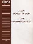 Zakon o zaštiti na radu. Zakon o inspektoratu rada (2.promij.izd.)