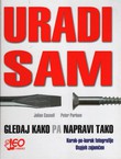 Uradi sam. Gledaj kako pa napravi tako