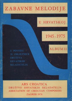 Zabavne melodije u Hrvatskoj od 1945 - 1975 za glas i klavir. Album II