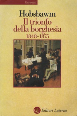 Il trionfo della borghesia 1848 - 1875