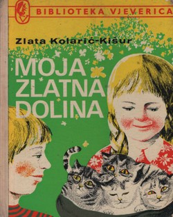 Moja zlatna dolina (2.proš.izd.)