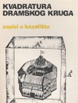 Kvadratura dramskog kruga. Zapisi o kazalištu