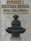 Povijest i kultura Hrvata kroz 1000 godina. Od velikih seoba do XVIII. stoljeća