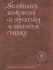 Suzbijanje korupcije u Hrvatskoj u srednjem vijeku II.