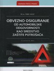 Obvezno osiguranje od automobilske odgovornosti kao sredstvo zaštite potrošača