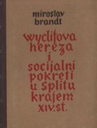 Wyclifova hereza i socijalni pokreti u Splitu krajem XIV. st.