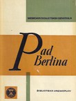 Pad Berlina. Memoari sovjetskih generala