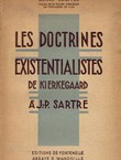 Les doctrines existentialistes de Kiekregaard a J.-P. Sartre