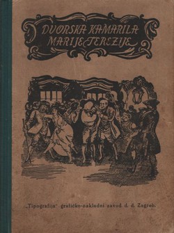 Grička vještica V. Dvorska kamarila Marije Terezije