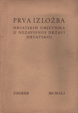 Prva izložba hrvatskih umjetnika u Nezavisnoj Državi Hrvatskoj