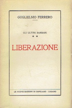 Gli ultimi barbari. Liberazione