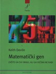 Matematički gen. Zašto ga svi imaju, ali ga većina ne rabi