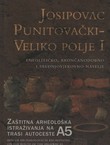 Josipovac Punitovački - Veliko polje I. Zaštitna arheološka istraživanja na trasi autoceste A5