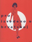 Proizvedeno u Hrvatskoj. Tranzicija hrvatske tekstilne industrije