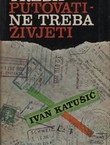 Treba putovati - ne treba živjeti