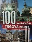 100 najljepših trgova svijeta. Putovanje kroz pet kontinenata