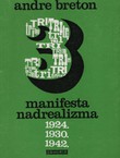 Tri manifesta nadrealizma 1924.,1930.,1942.