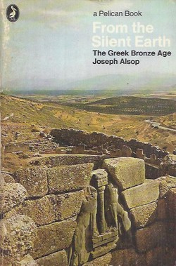 From the Silent Earth. The Greek Bronze Age