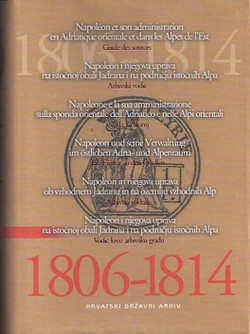 Napoleon i njegova uprava na istočnoj obali Jadrana i na području istočnih Alpa 1806-1814.