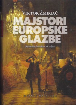 Majstori europske glazbe. Od baroka do sredine 20. stoljeća