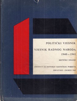 Politički vjesnik. Vjesnik radnog naroda 1940-1941. Kritičko izdanje