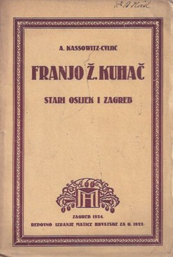 Franjo Ž. Kuhač. Stari Osijek i Zagreb