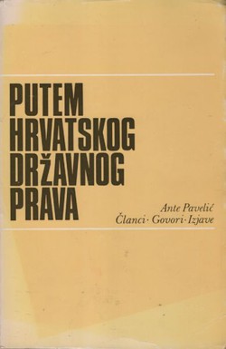 Putem hrvatskog državnog prava. Članci. Govori. Izjave 1918-1929