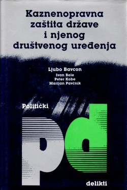 Kaznenopravna zaštita države i njenog društvenog uređenja. Politički delikt