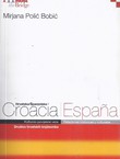 Hrvatska/Španjolska. Kulturno povijesne veze / Croacia/Espana. Relaciones historicas y culturales