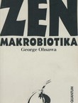 Zen makrobiotika. Umijeće pomlađivanja i dugovječnosti