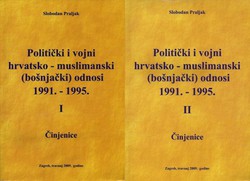 Politički i vojni hrvatsko-muslimanski (bošnjački) odnosi 1991.-1995. I-II. Činjenice