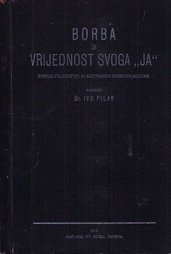 Borba za vrijednost svoga "ja". Pokus filozofije slavenskog individualizma