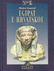 Egipat u Hrvatskoj. Egipatske starine u hrvatskoj znanosti i kulturi