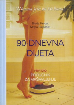 90-dnevna dijeta I. Priručnik za mršavljenje