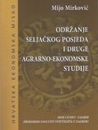 Održanje seljačkog posjeda i druge agrarno-ekonomske studije