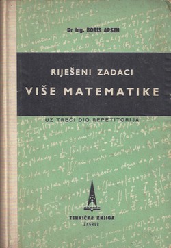 Riješeni zadaci više matematike uz treći dio Repetitorija