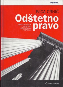 Odštetno pravo. Zbirka sudskih rješidbi s napomenama i propisima